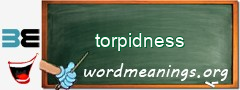 WordMeaning blackboard for torpidness